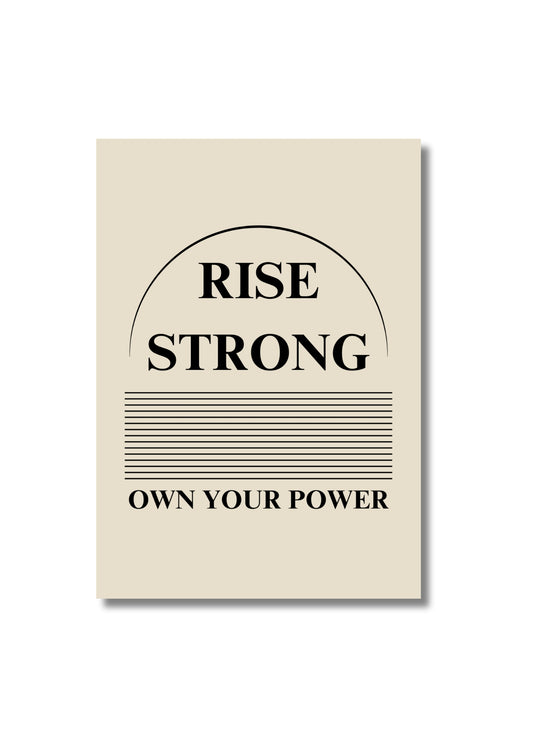 Rise strong - Own your power